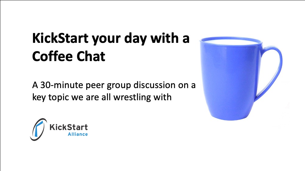 Join our KickStart Alliance Coffee Chats